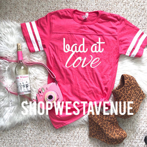Bad At Love Tee - West Avenue