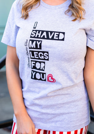 I Shaved My Legs Tee - West Avenue